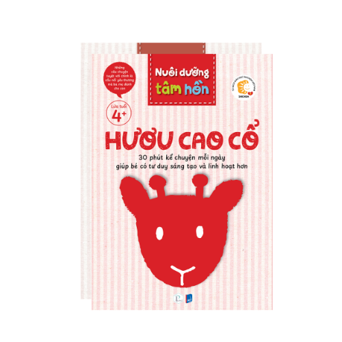 Sách Nuôi dưỡng tâm hồn - Bộ Hươu Cao Cổ (Lứa tuổi 4+)