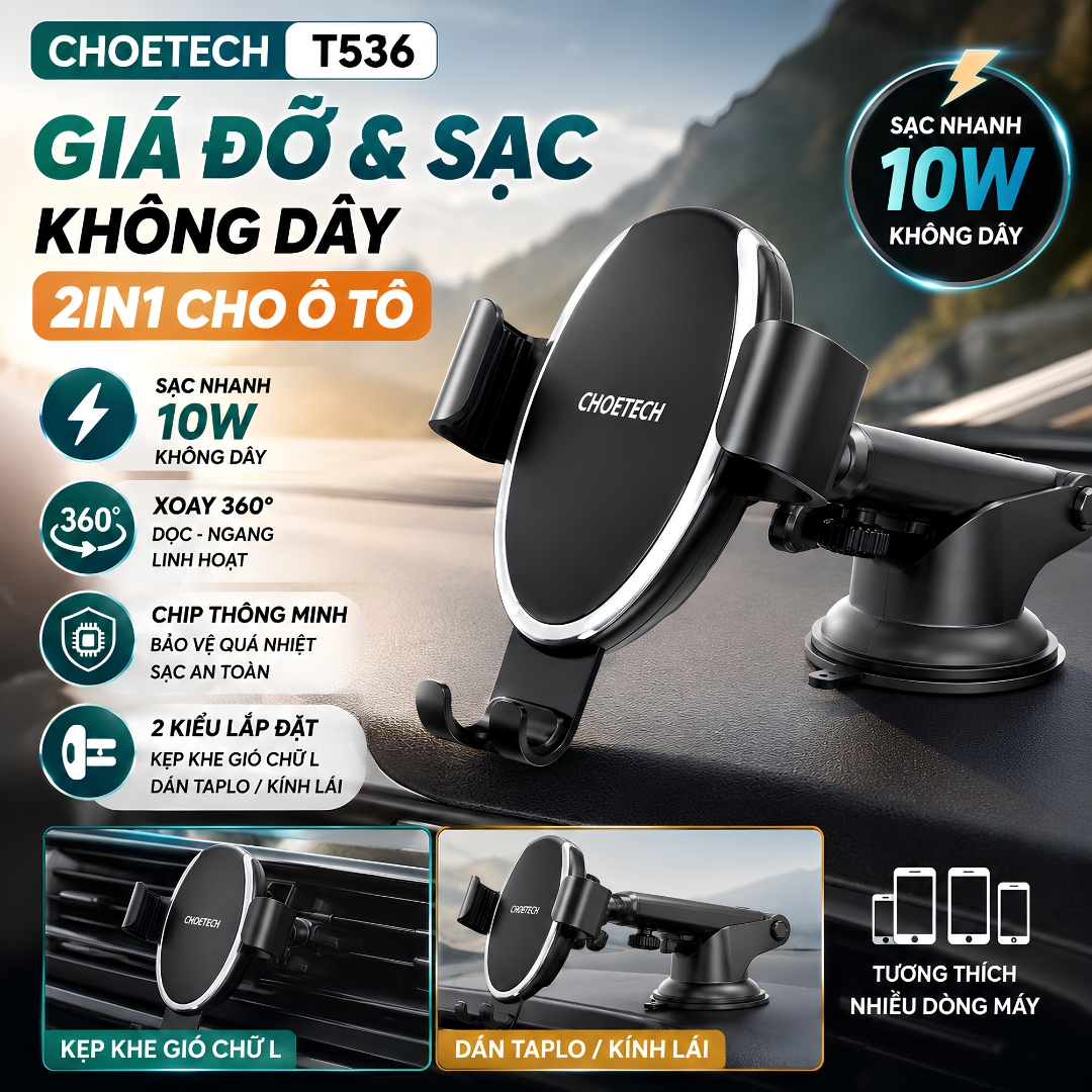 Giá đỡ điện thoại sạc nhanh không dây 2 in 1 gắn chân không + kẹp khe gió Choetech T536 Cho điện thoại / iPhone - Kẹp Trọng Lực Xoay 360 Độ Kẹp Khe Gió Hoặc Dán Taplo - hàng nhập khẩu