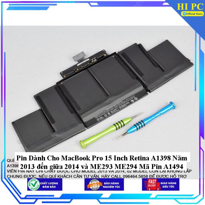 Pin Dành Cho MacBook Pro 15 Inch Retina A1398 Năm 2013 đến giữa 2014 và ME293 ME294 Mã Pin A1494 - Hàng Nhập Khẩu 