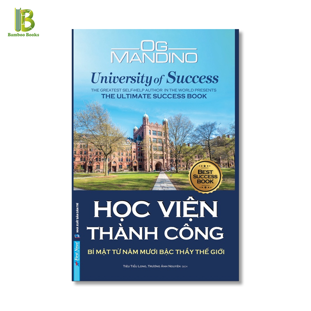 Sách - Học Viện Thành Công - Bí Mật Từ Năm Mươi Bậc Thầy Thế Giới - Og Mandino - First News - Bìa Mềm