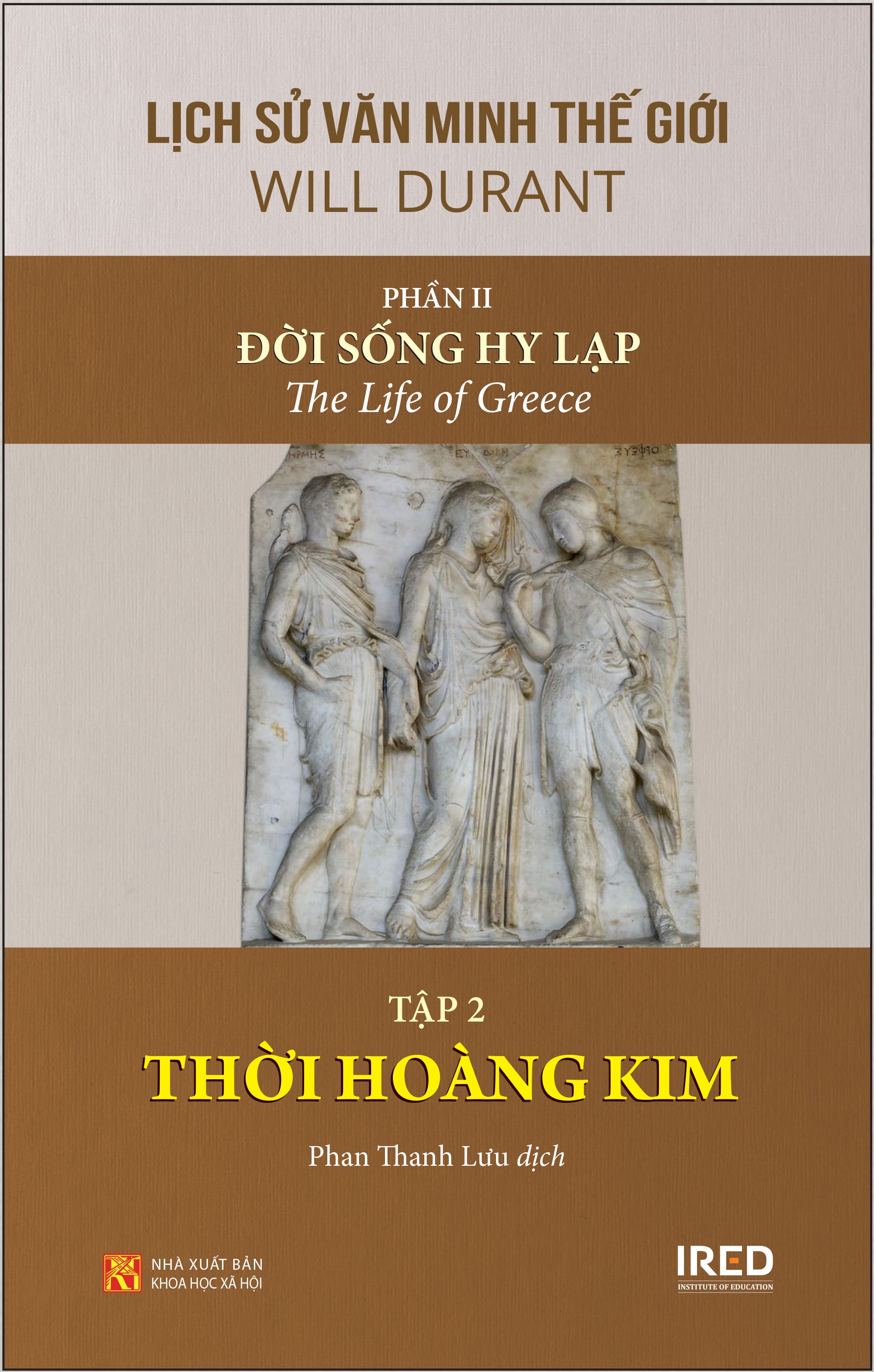 Hình ảnh Lịch Sử Văn Minh Thế Giới Phần 2: Đời Sống Hy Lạp - Will Durant (trọn bộ 3 tập) - Sách IRED Books