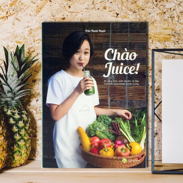 Top 1 Sách Dinh Dưỡng Bán Chạy: Chào Juice - Tặng Kèm Bookmark Green Life