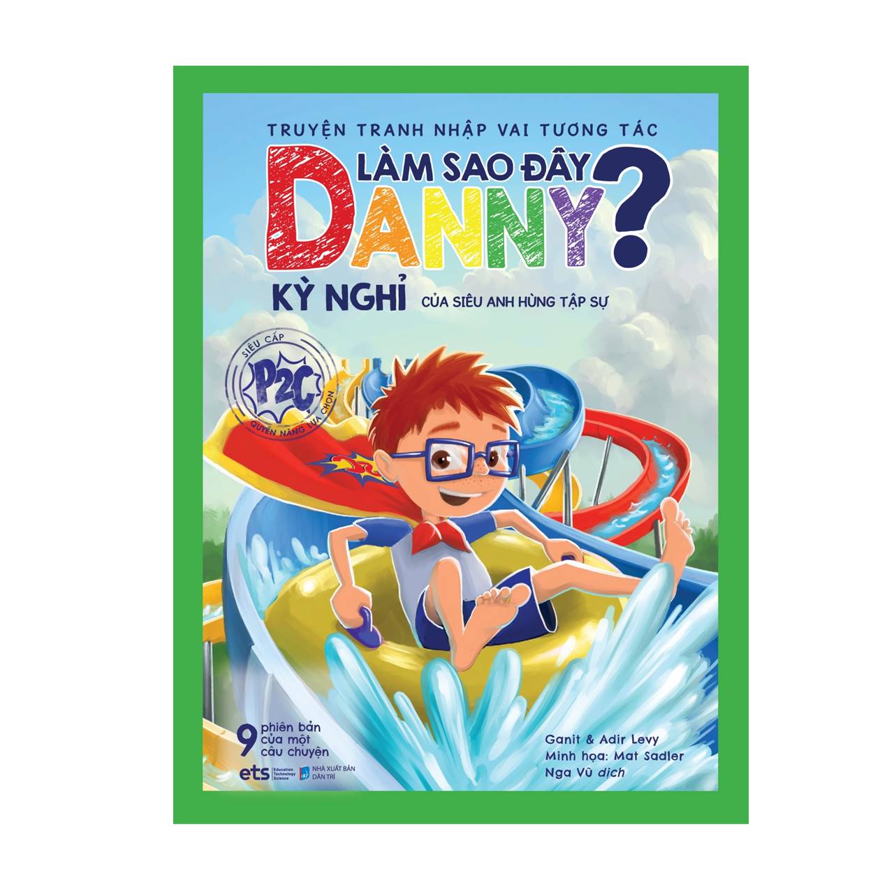 Truyện Tranh Nhập Vai Tương Tác Làm Sao Đây Danny - Kỳ Nghỉ Của Siêu Anh Hùng Tập Sự