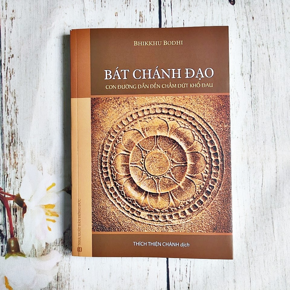 Bát Chánh Đạo - Con Đường Dẫn Đến Sự Chấm Dứt Khổ Đau