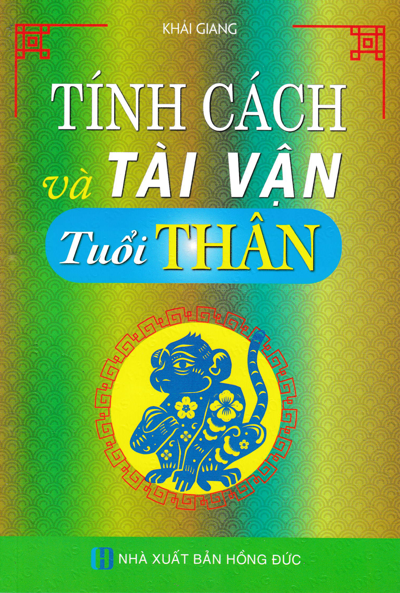 Tính Cách Và Tài Vận - Tuổi Thân_HA