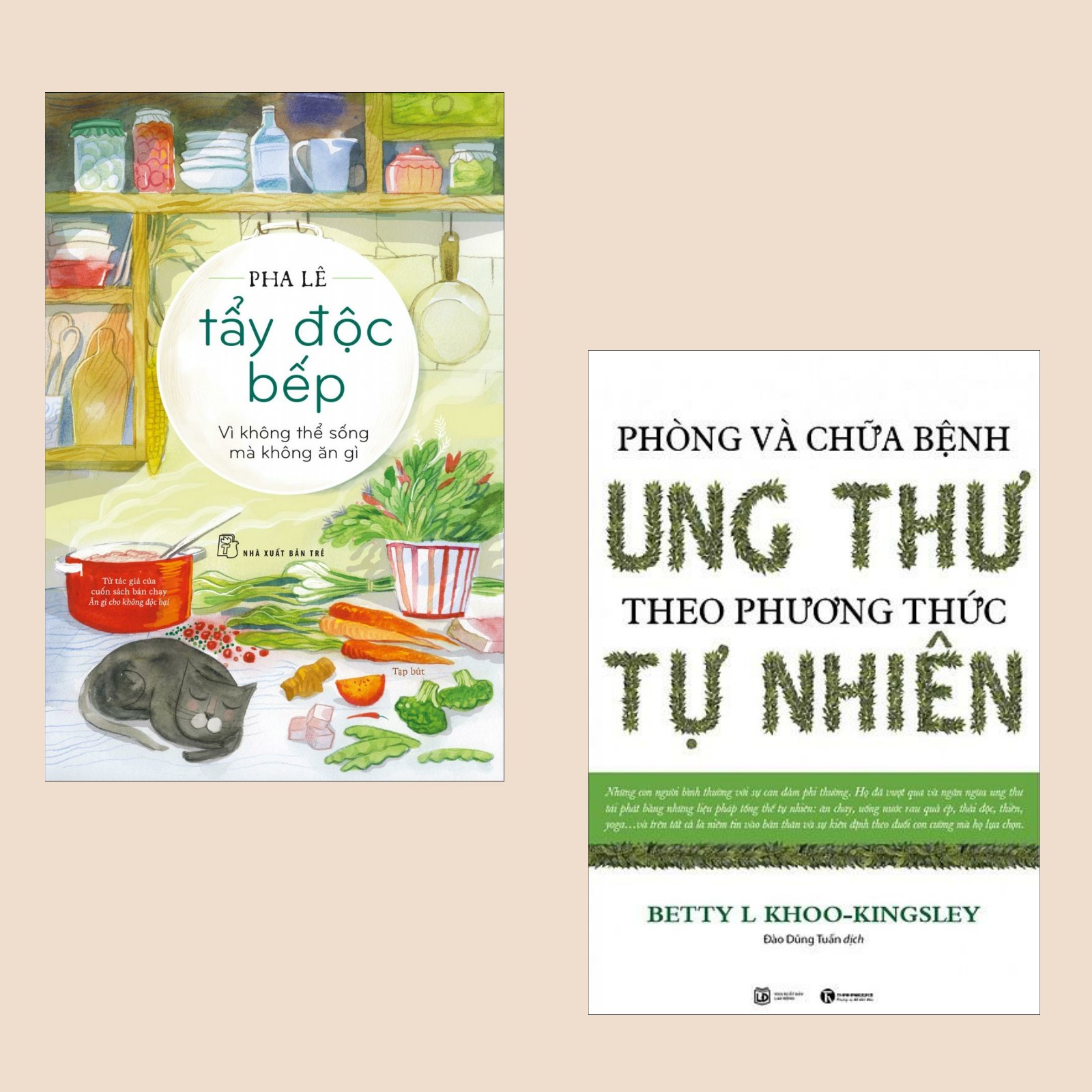 Combo Sách Y Học Hấp Dẫn: Tẩy Độc Bếp: Vì Không Thể Sống Mà Không Ăn Gì + Phòng Và Chữa Bệnh Ung Thư Theo Phương Pháp Tự Nhiên (Cẩm Nang Khám Phá Sức Khỏe Khoa Học và Tuyệt Chiêu Chữa Lành Bách Bệnh)