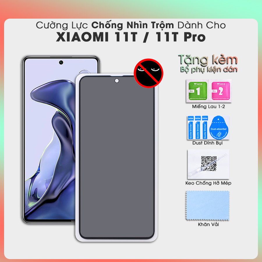 Kính Cường Lực Màn Hình Chống Nhìn Trộm dành cho Xiaomi 11T / 11T Pro - Hàng Chính Hãng