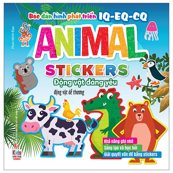 Sách - Bóc Dán Hình Phát Triển IQ-EQ-CQ - Animal Sticker Động Vật Đáng Yêu - Động Vật Dễ Thương