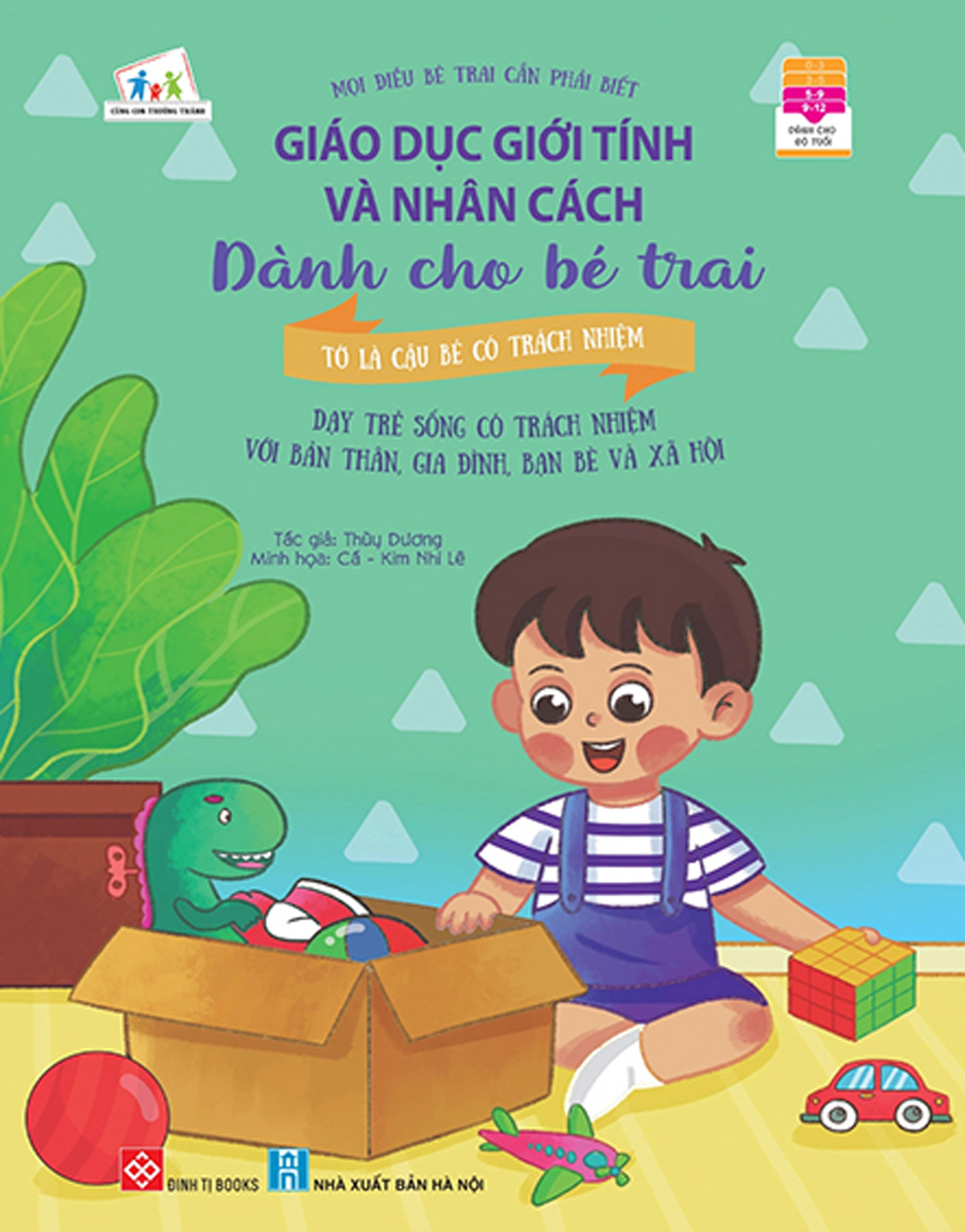 Sách Giáo Dục Giới Tính Và Nhân Cách Dành Cho Bé Trai - Mọi Điều Bé Trai Cần Phải Biết - Tớ Là Cậu Bé Có Trách Nhiệm