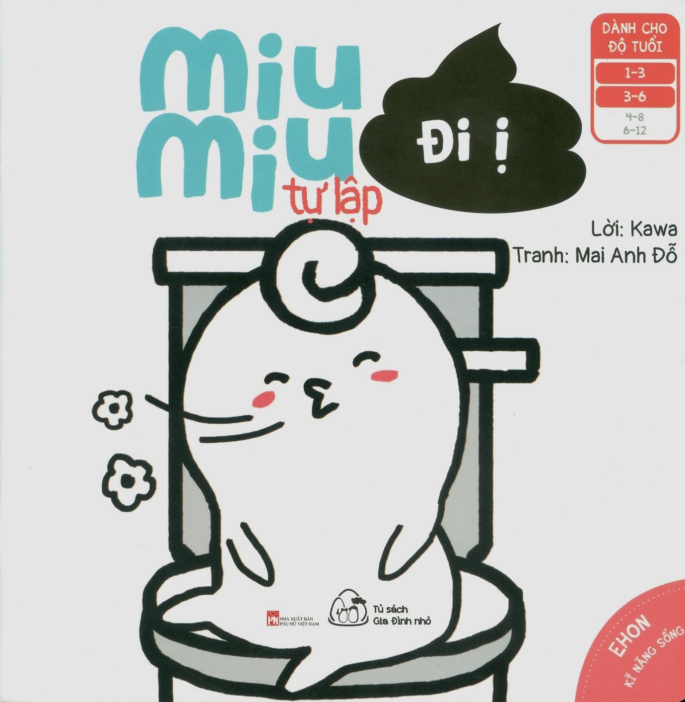 Ehon Kĩ Năng Sống - Miu Miu Tự Lập - Đi Ị