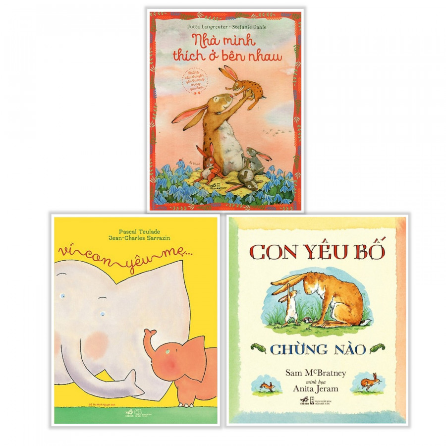 Combo Truyện Thiếu Nhi Gia Đình Yêu Thương: Nhà Mình Thích Ở Bên Nhau + Vì Con Yêu Mẹ + Con Yêu Bố Chừng Nào - Tặng kèm bookmark HappyLife