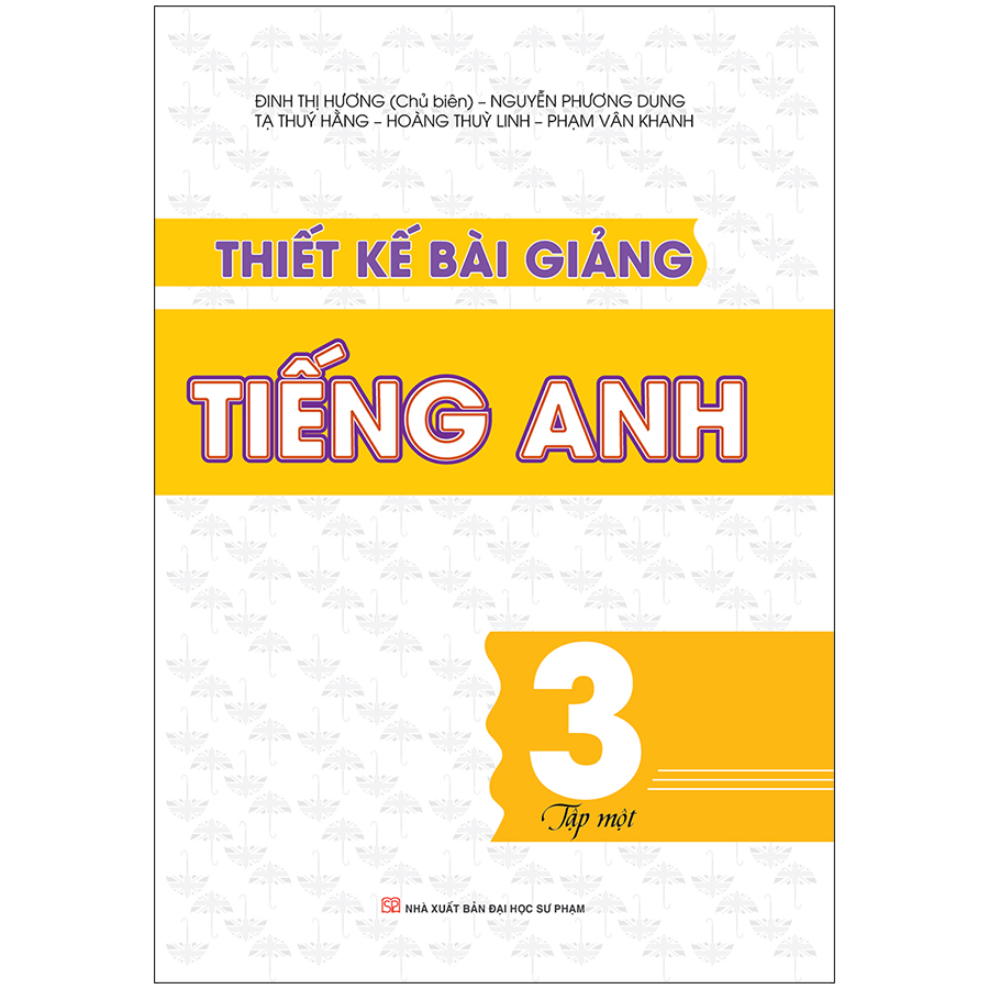 Thiết kế bài giảng tiếng anh - Lớp 3 - Tập 1