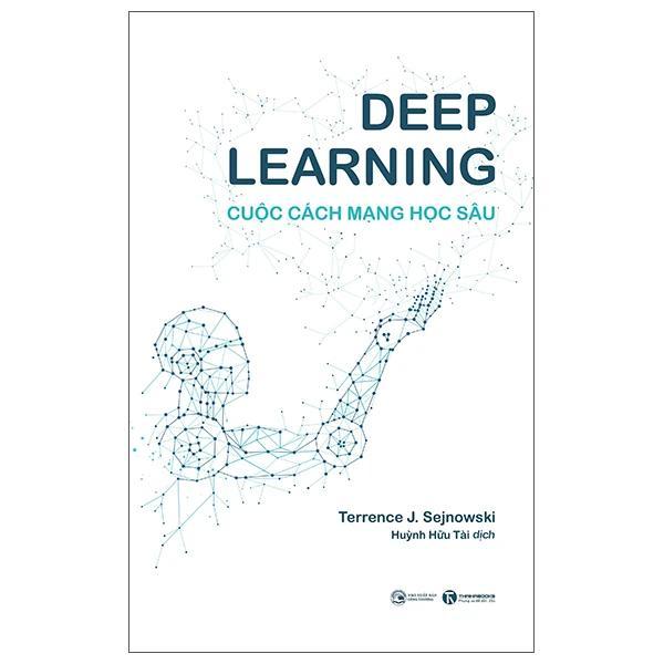 Deep Learning - Cuộc Cách Mạng Học Sâu (Tái Bản 2025) - Bản Quyền