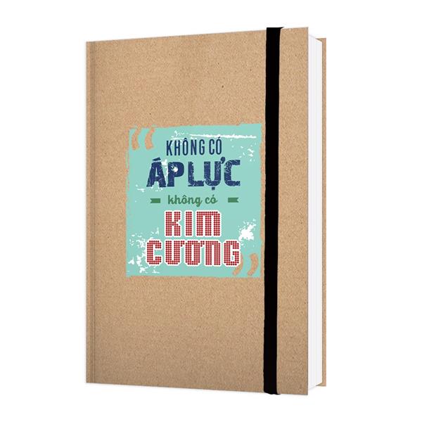 Sổ Notebook Minh Long - Không Có Áp Lực Không Có Kim Cương - bìa cứng