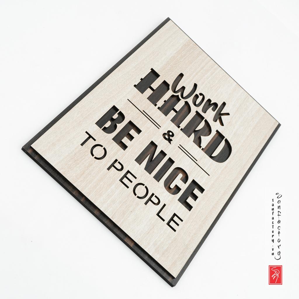 Tranh slogan nội dung tiếng anh SAN-TR20 “Work hard and be kind to people