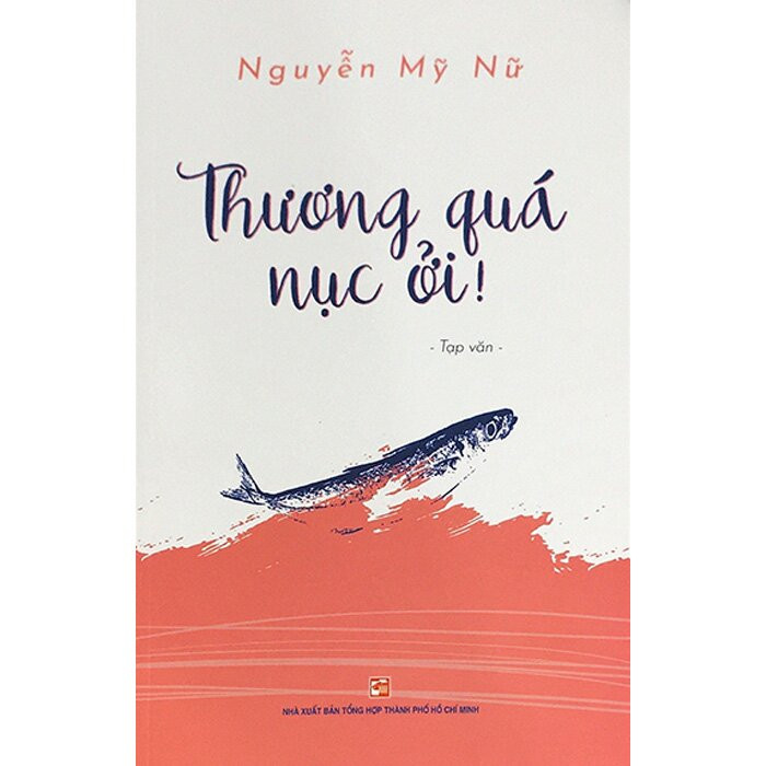 Thương Quá Nục Ởi! - Nguyễn Mỹ Nữ -