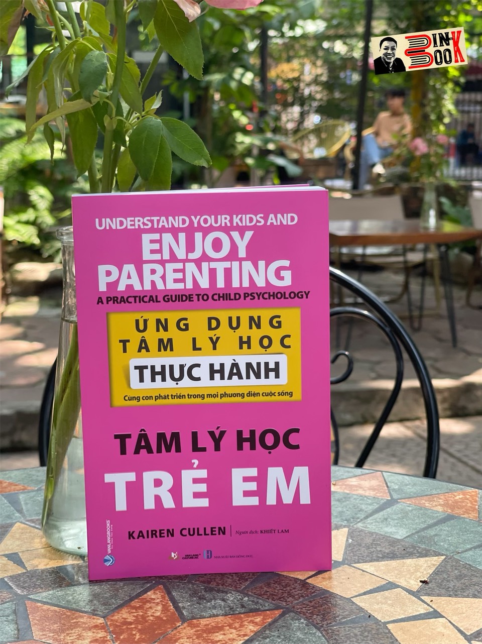 TÂM LÝ HỌC TRẺ EM – Ứng dụng tâm lý học thực hành cùng con phát triển trong mọi phương diện cuộc sống – Kairen Cullen – Khiết Lam dịch – VanLangBooks – NXB Hồng Đức (Bìa mềm)