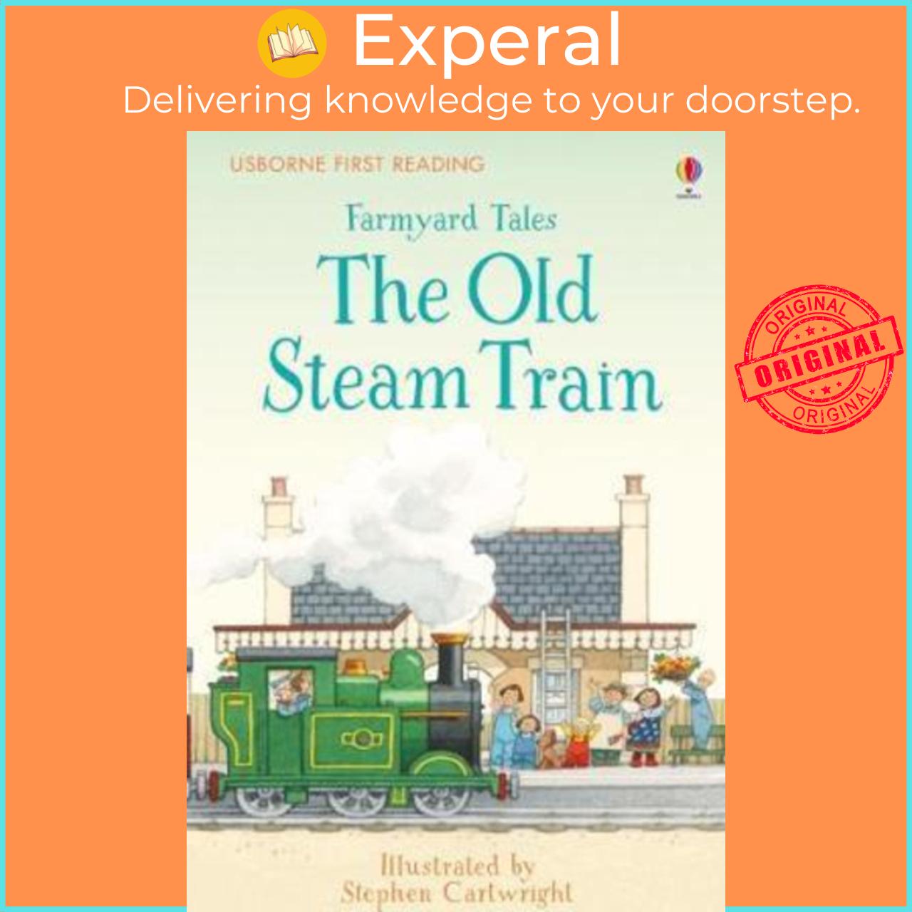 Sách - Farmyard Tales the Old Steam Train : The Old Steam Train by Heather Amery