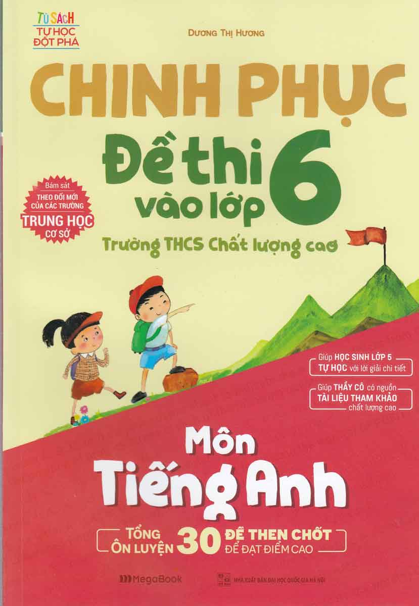 Combo Chinh Phục Đề Thi Vào Lớp 6 Trường THCS Chất Lượng Cao Môn: Toán + Tiếng Việt + Tiếng Anh (Bộ 3 Cuốn) - MEGABOOK