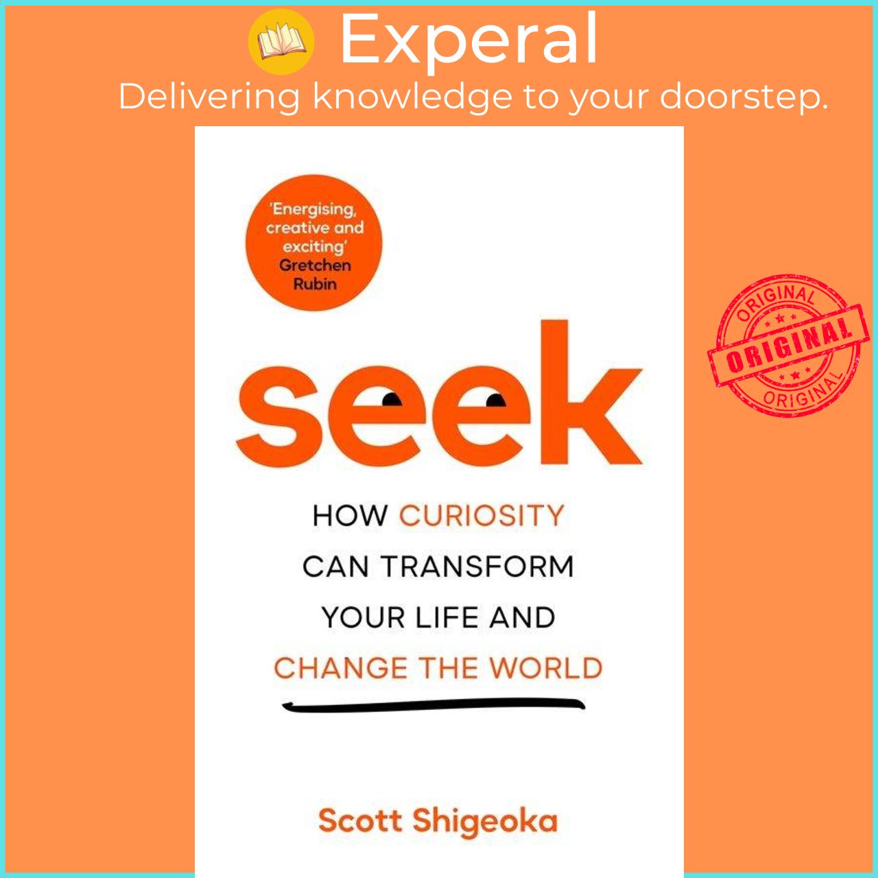 Hình ảnh Sách - Seek - How Curiosity Can Transform Your Life and Change the World by Scott Shigeoka (UK edition, hardcover)