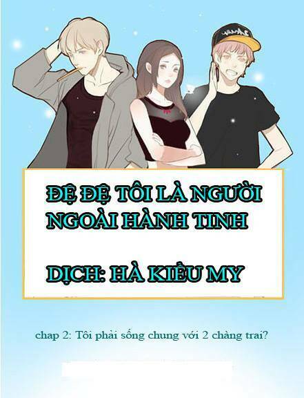 đệ đệ tôi là người ngoài hành tinh chapter 2 1