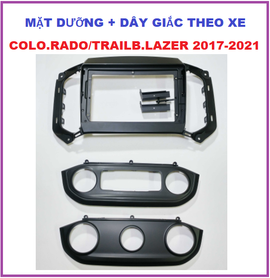 Mặt dưỡng lắp màn 9inch +dây giắc theo xe COLO.RADO/TRAILB.LAZER đời 2017-2021