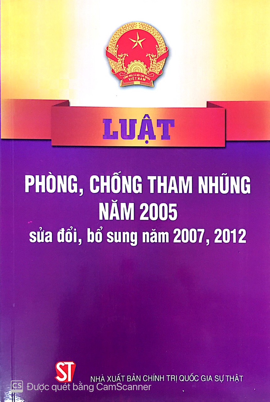 Luật phòng, chống tham nhũng năm 2005 ( sửa đổi , bổ sung năm 2007, 2012)