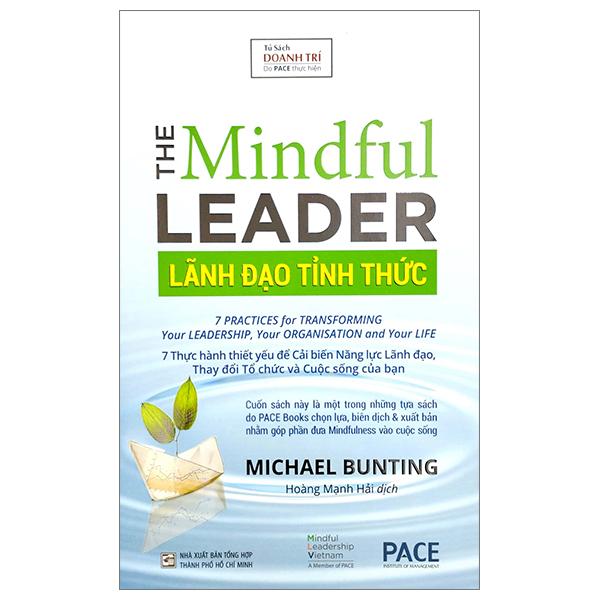 Lãnh Đạo Tỉnh Thức - The Mindful Leader (Tái Bản 2023)