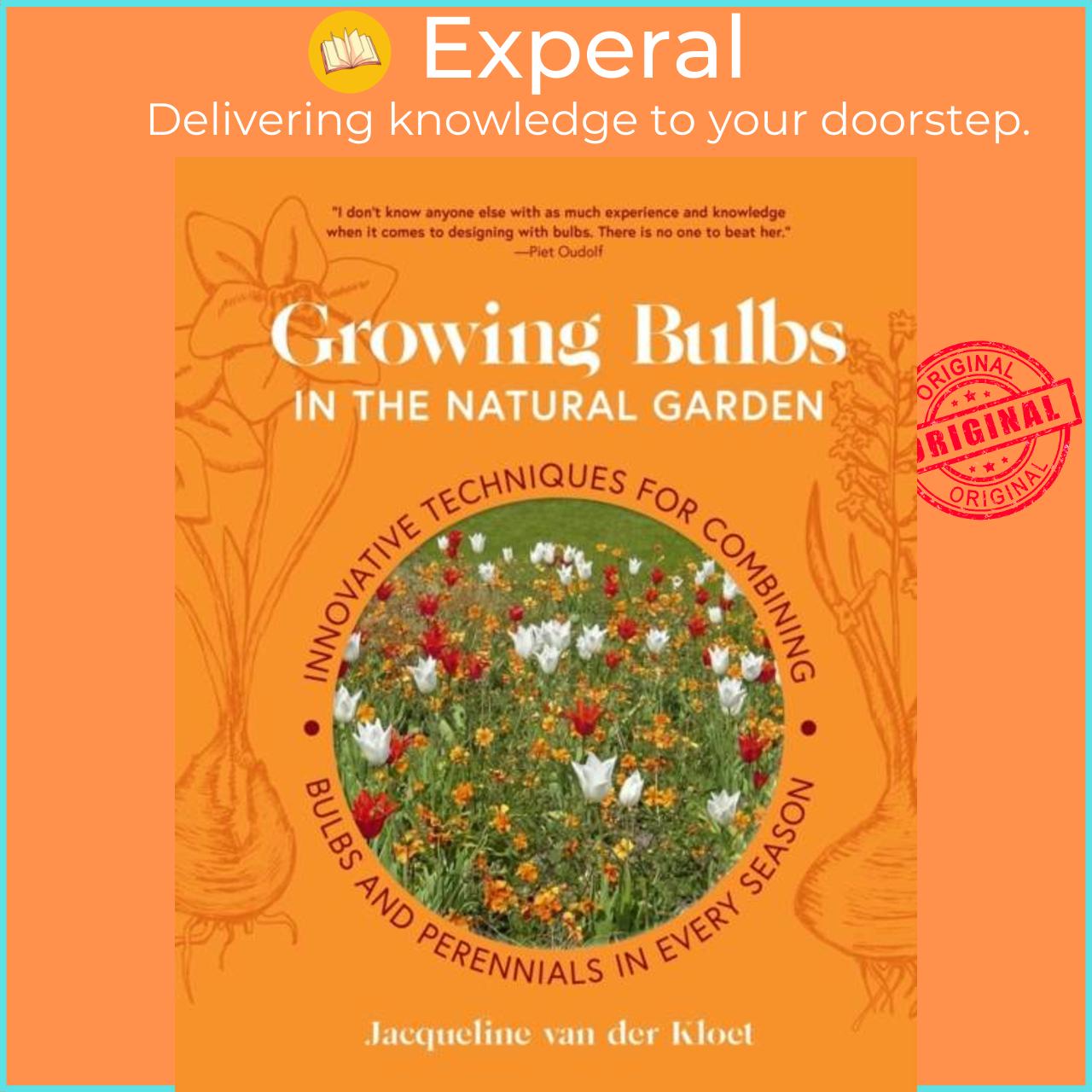 Sách - Growing Bulbs in the Natural Garden - Innovative Techniques f by Jacqueline van der Kloet (UK edition, hardcover)