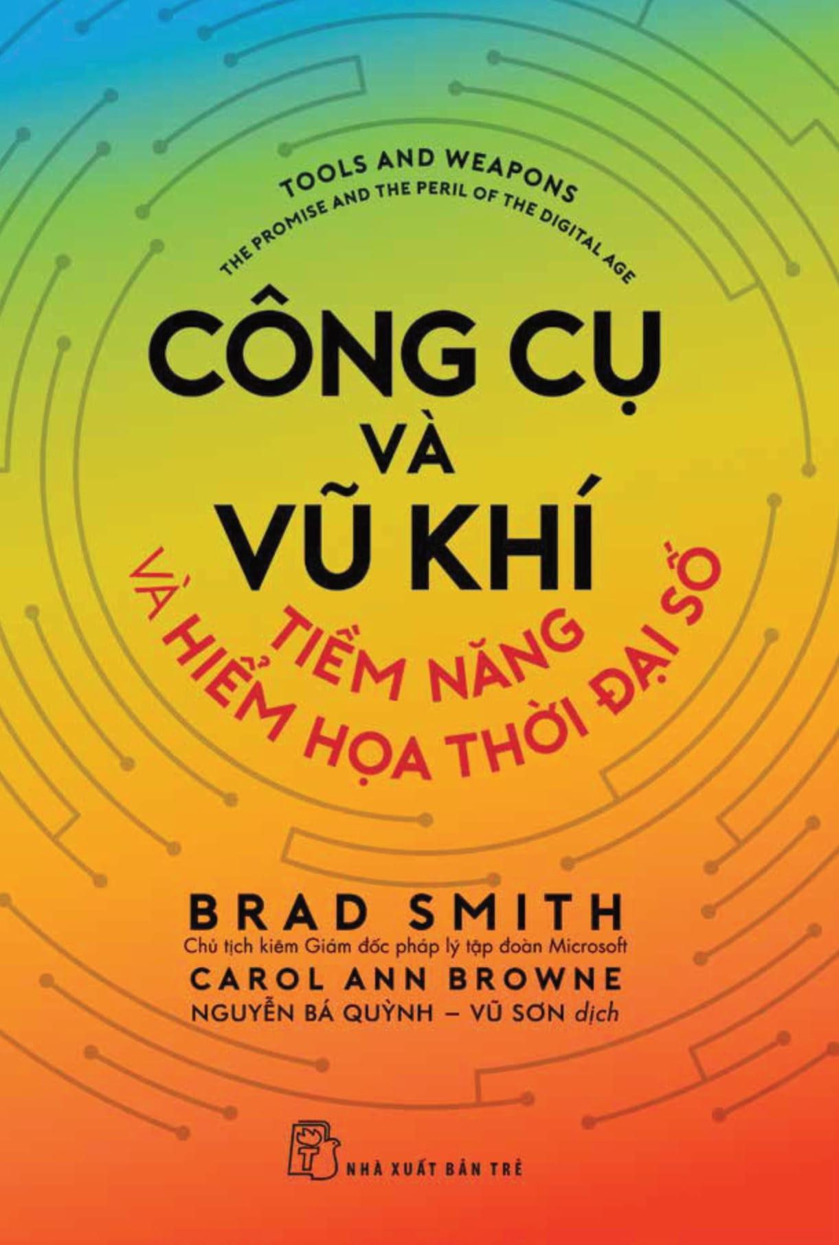 Công Cụ Và Vũ Khí - Tiềm Năng Và Hiểm Họa Thời Đại Số