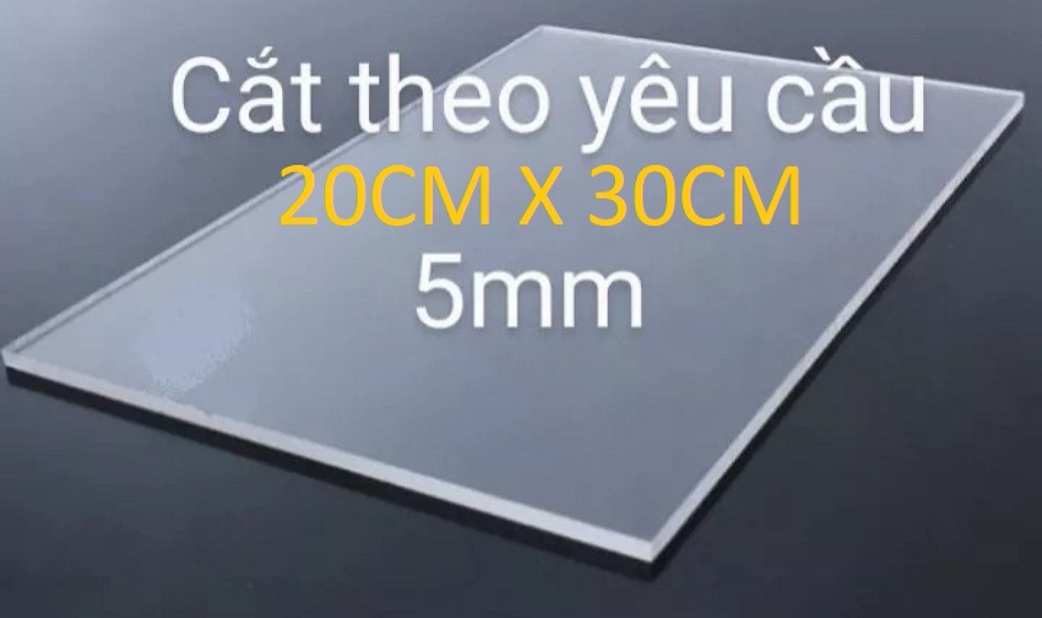 Tấm nhựa mica trong suốt dày 5MM VÀ 3MM X 20CM X 30CM, nhận cắt kích thước theo yêu cầu