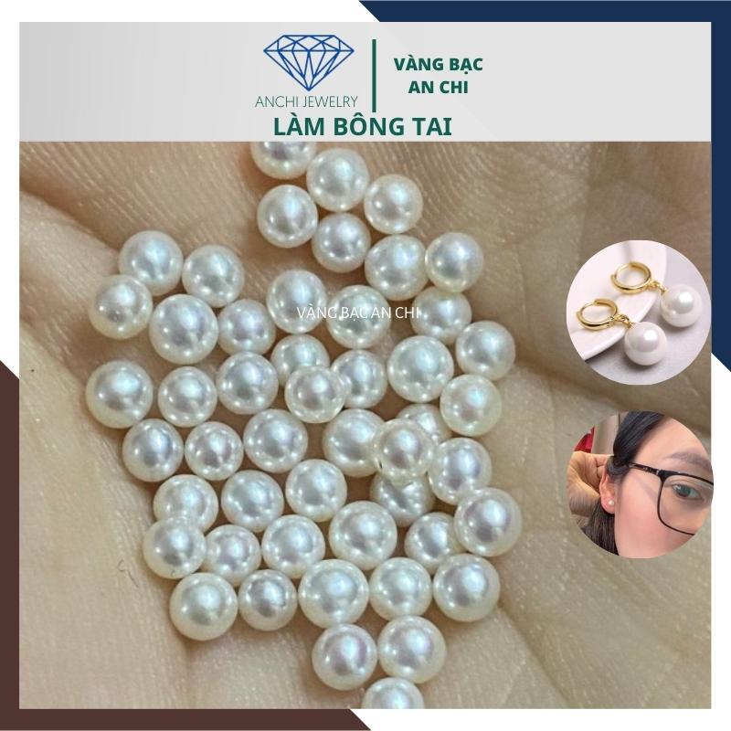 Hạt trai nước ngọt tròn đều, độ bóng 5A làm bông tai / mặt nhẫn / dây chuyền. Anchi jewelry