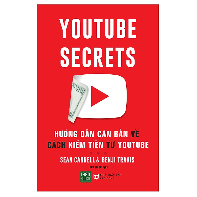 Sách: Youtube Secrets - Hướng Dẫn Căn Bản Cách Kiếm Tiền Từ Youtube