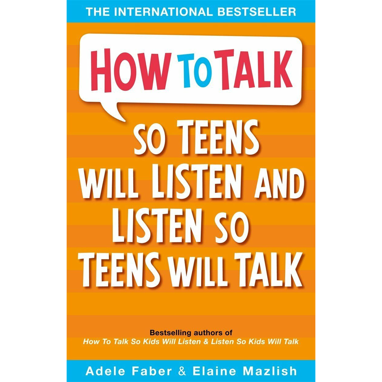 Sách tiếng Anh - How To Talk So Teens Will Listen And Listen So Teens Will Talk