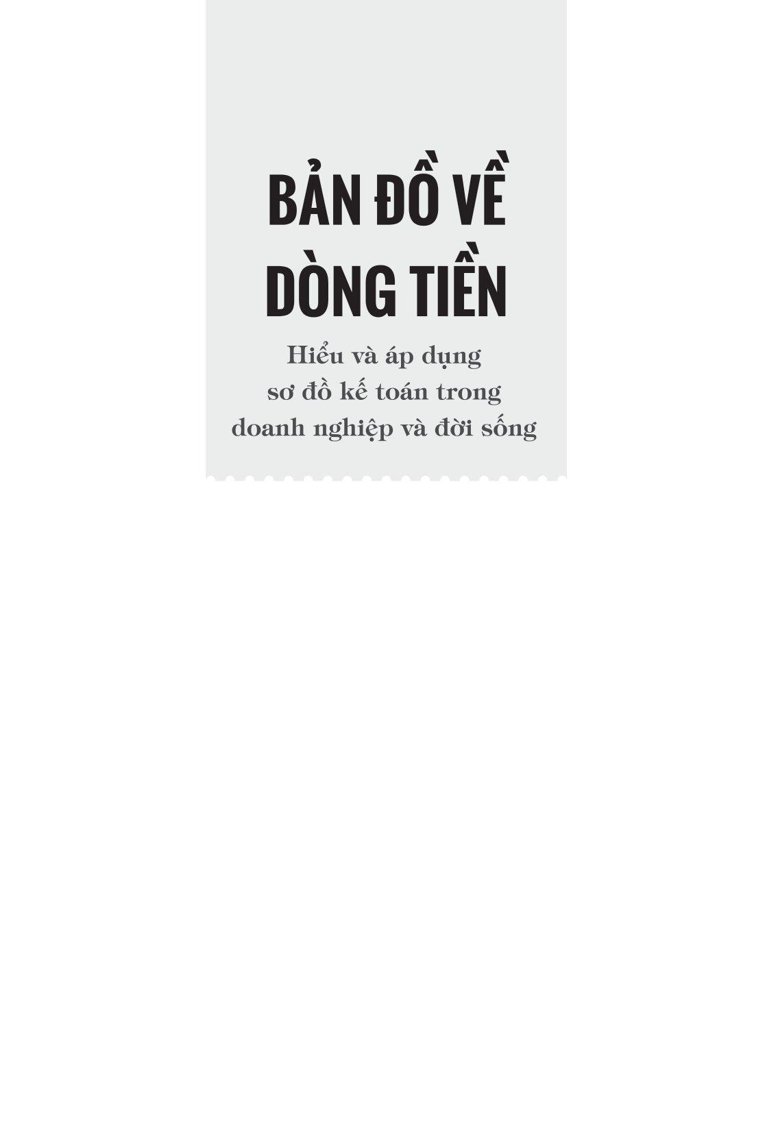 Bản Đồ Về Dòng Tiền - Hiểu Và Áp Dụng Sơ Đồ Kế Toán Trong Doanh Nghiệp Và Đời Sống