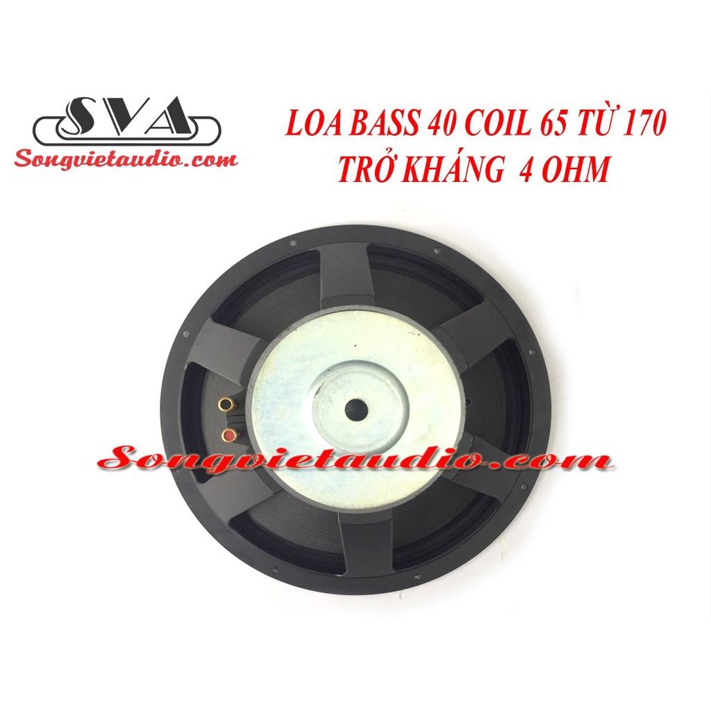 LOA BASS 40 COIL 65 TỪ 170 TRỞ KHÁNG 4 OHM - 1 LOA