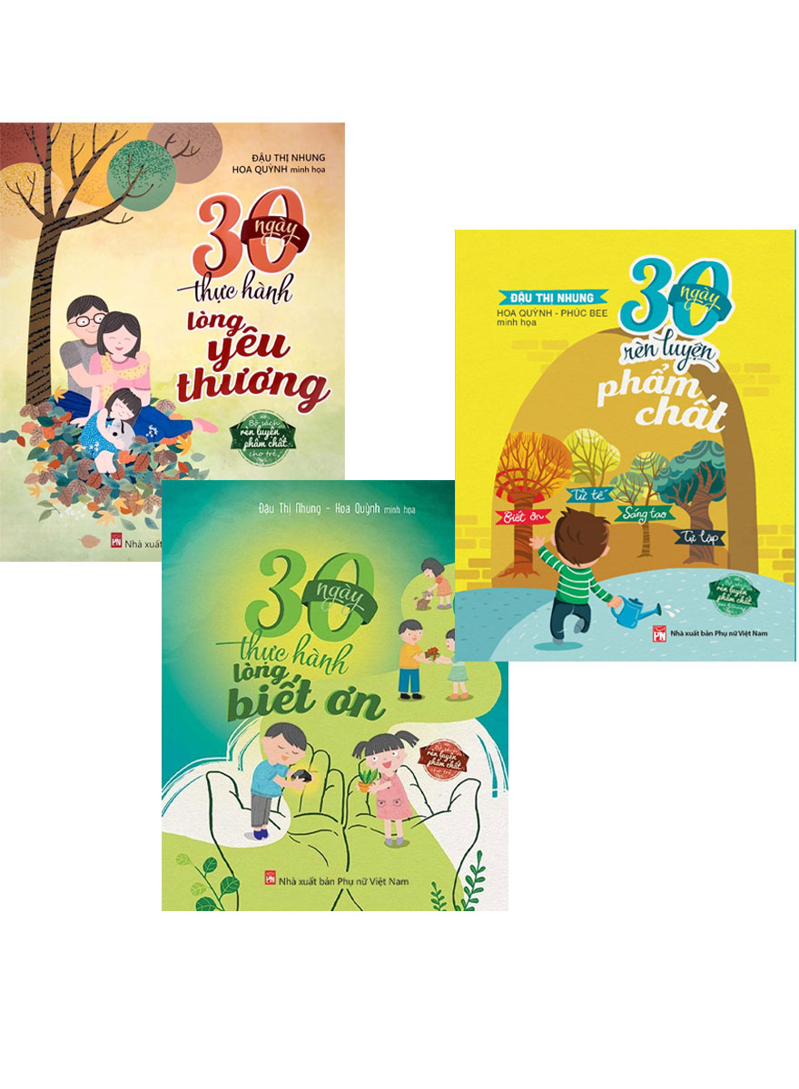 Combo Kỹ Năng Sống Cho Trẻ: 30 Ngày Thực Hành Lòng Yêu Thương + Biết Ơn + Rèn Luyện Phẩm Chất  _PNU