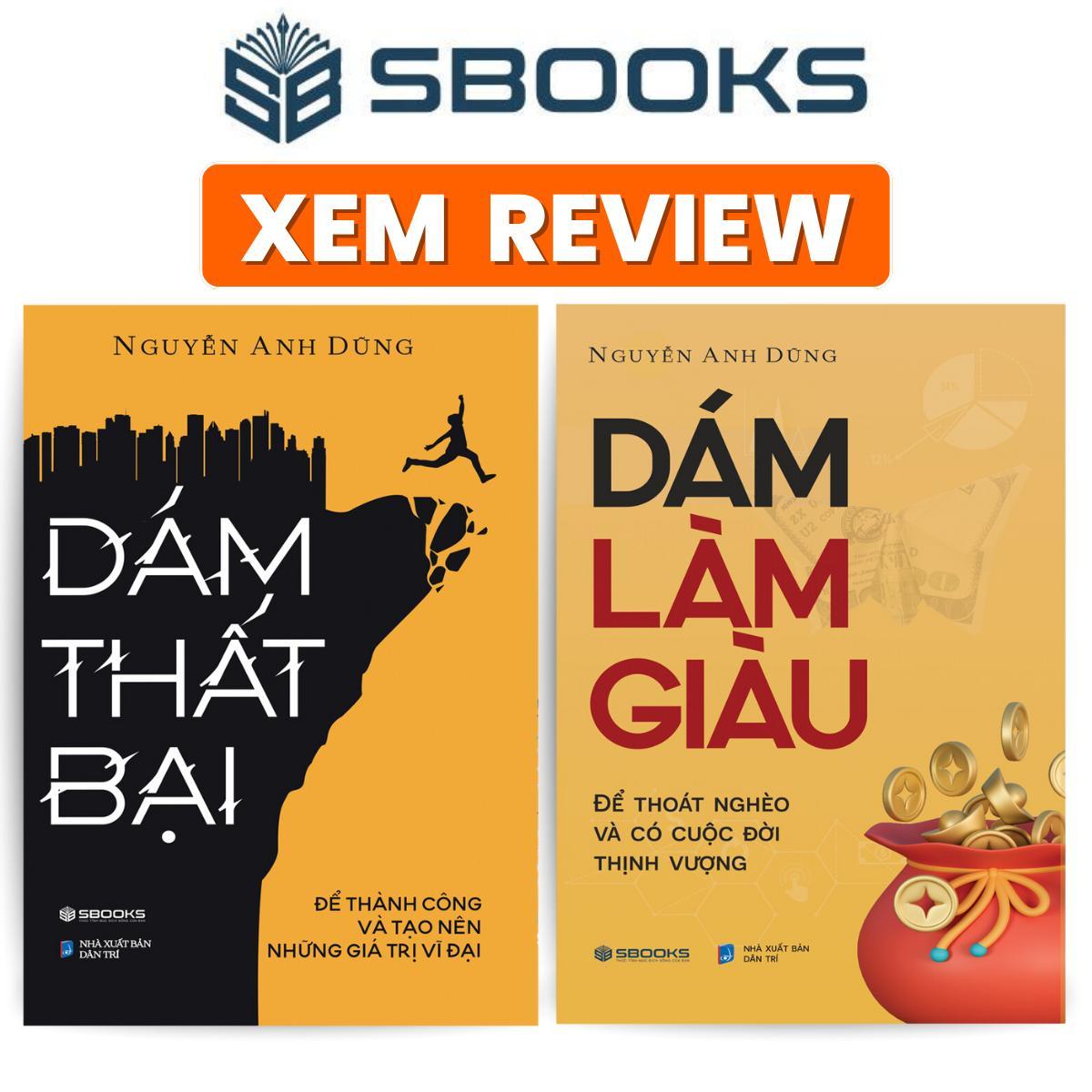 Combo 2 Sách Dám Làm Giàu + Dám Thất Bại - Sách tư duy phát triển bản thân, hướng nghiệp và động lực hay nhất 2024 - Nguyễn Anh Dũng - Sách SBOOKS chính hãng