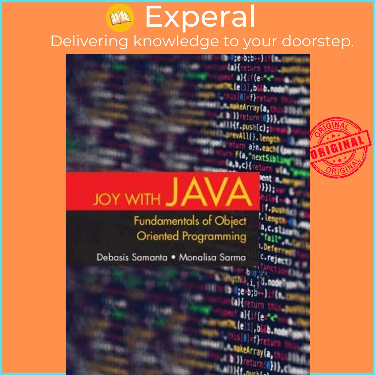 Sách - Joy with Java : Fundamentals of Object Oriented Programming by Debasis Samanta (UK edition, paperback)