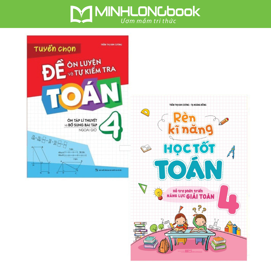 Sách Combo 2 Cuốn Lớp 4 Rèn Kĩ Năng Học tốt Toán Lớp 4  Tuyển Chọn Đề Ôn Luyện Và Tự Kiểm Tra Toán Lớp 4