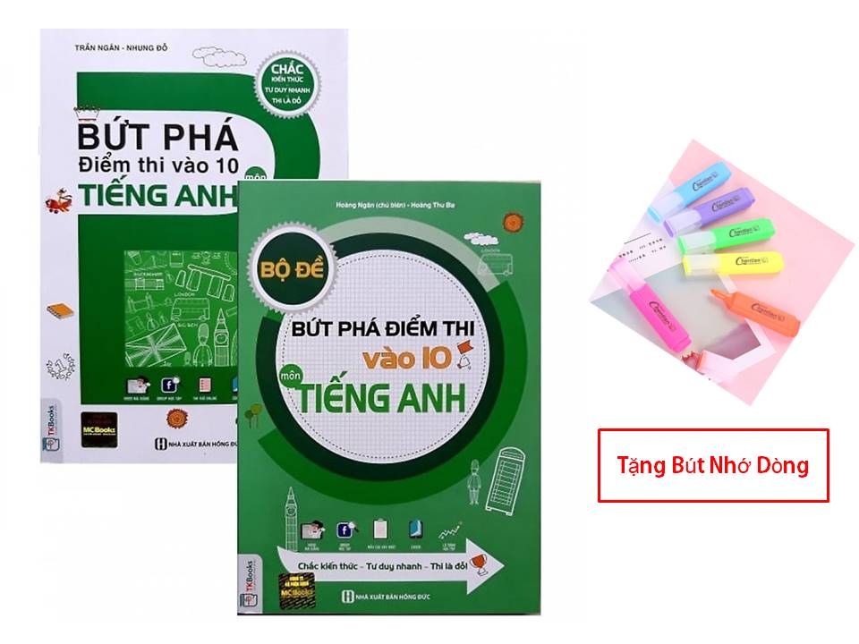 Combo Luyện Thi Vào Lớp 10 Môn Tiếng Anh ( Bứt Phá Điểm Thi Vào 10 Môn Tiếng Anh + Bộ Đề Bứt Phá Điểm Thi Vào 10 Môn Tiếng Anh ) ( tặng bút nhờ dòng)