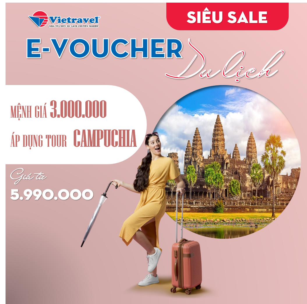 [EVoucher Vietravel] Mệnh giá 3.000.000 VND áp dụng cho tour Campuchia giá từ 5.990.000