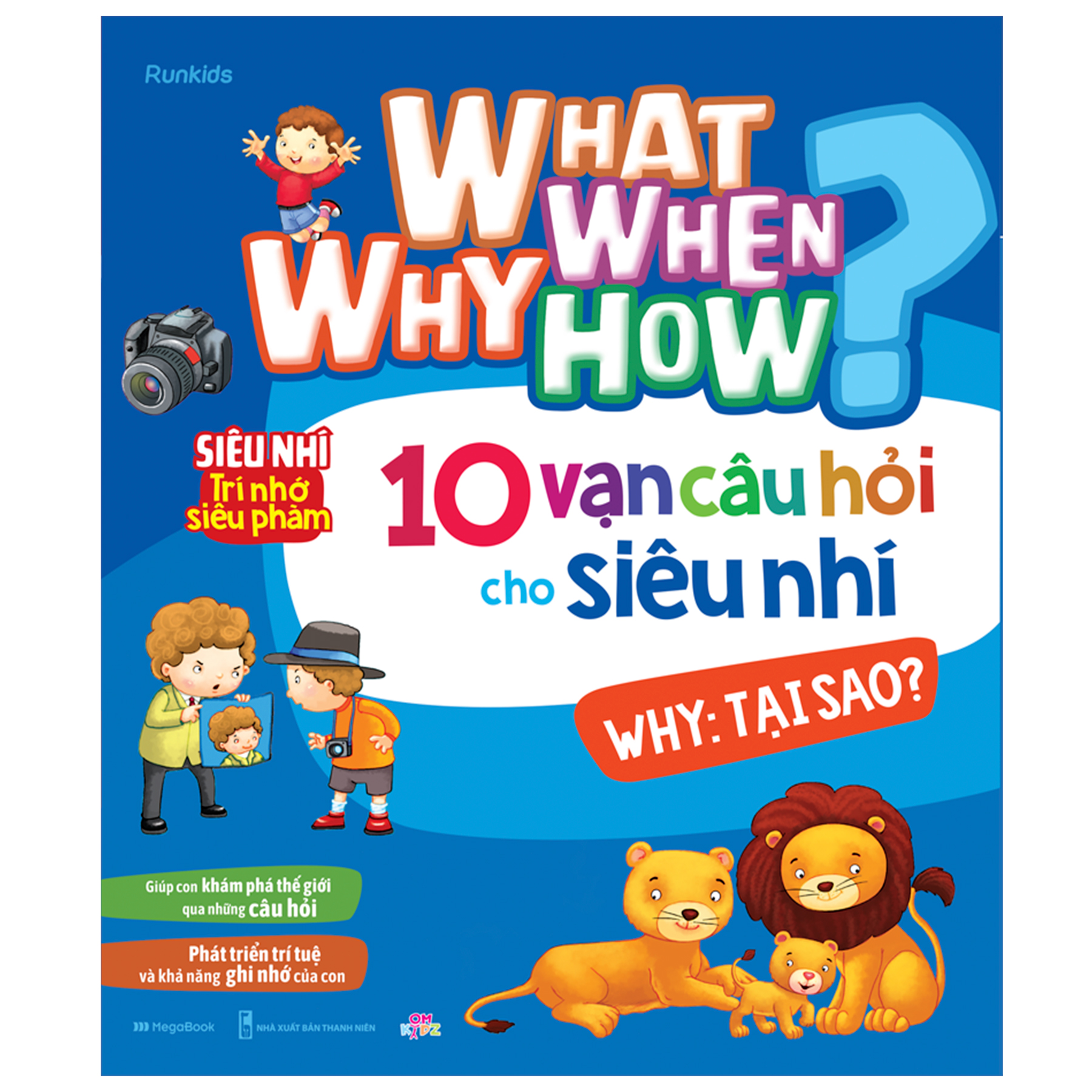What Why When How 10 vạn câu hỏi cho siêu nhí - Why: Tại sao?