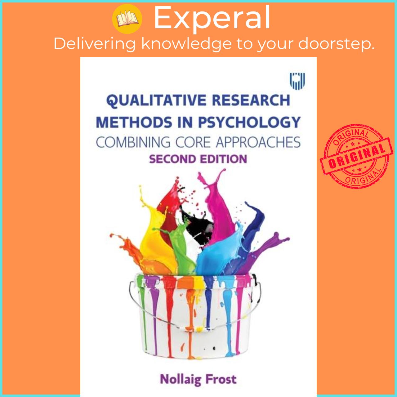 Sách - Qualitative Research Methods in Psychology: Combining Core Approaches 2e by Nollaig Frost (UK edition, paperback)