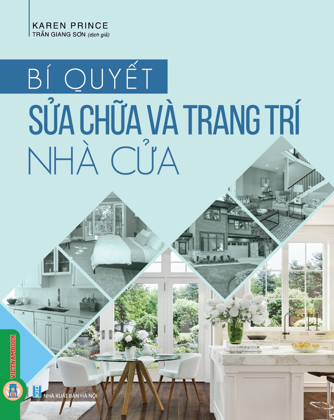 Bí Quyết Sửa Chữa Và Trang Trí Nhà Cửa (Bản in màu)