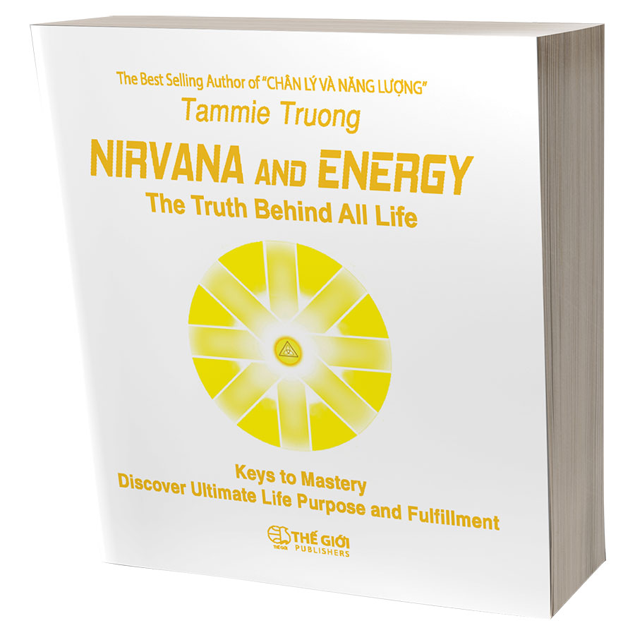Nirvana And Energy - The Truth Behind All Life (Bản tiếng Anh &quot;Chân Lý Và Năng Lượng&quot;)
