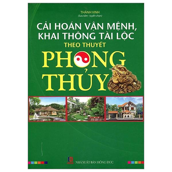 Cải Hoán Vận Mệnh, Khai Thông Tài Lộc Theo Thuyết Phong Thủy