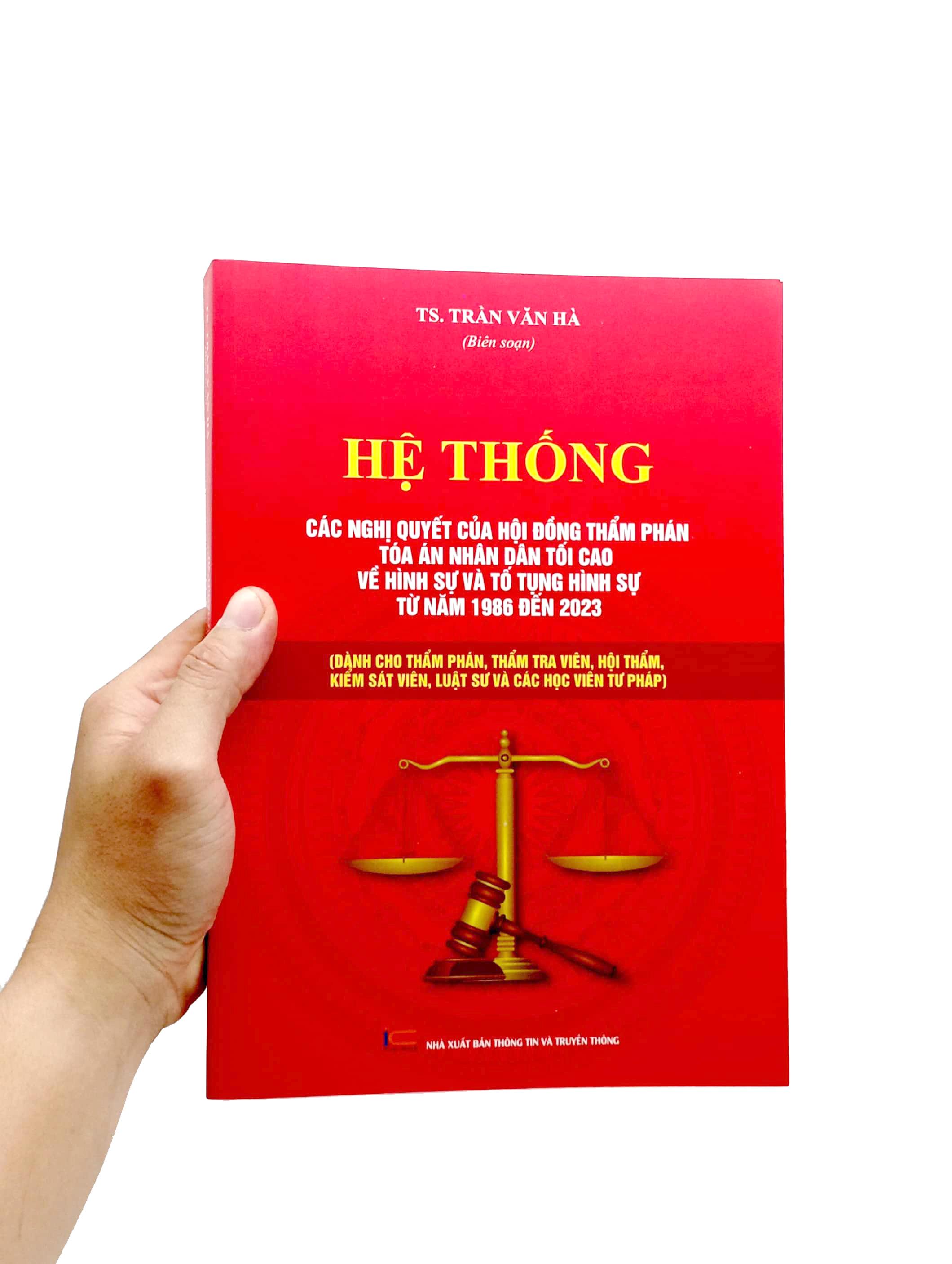 Hệ Thống Các Nghị Quyết Của Hội Đồng Thẩm Phán Tòa Án Nhân Dân Tối Cao Về Hình Sự Và Tố Tụng Hình Sự Từ Năm 1986 Đến 2023