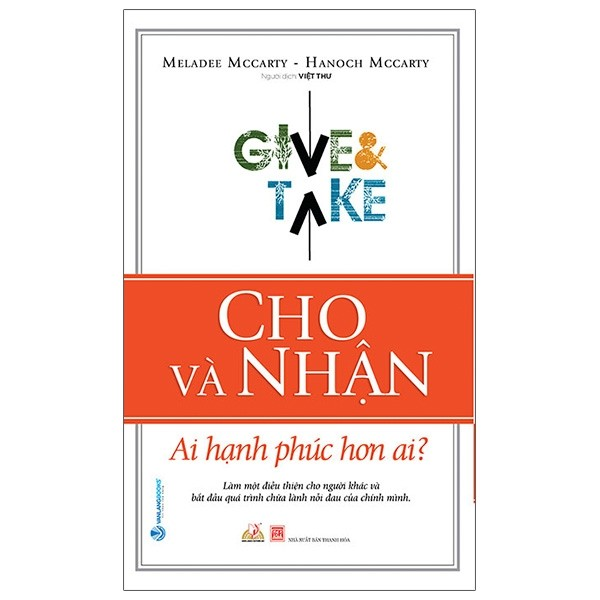 Cho Và Nhận - Ai Hạnh Phúc Hơn Ai ? - Meladee Mccarty - Hanoch Mccarty -Vanlangbooks