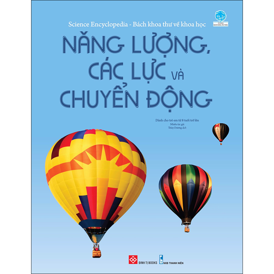 Science Encyclopedia - Bách Khoa Thư Về Khoa Học - Năng Lượng , Các Lực Và Chuyển Động